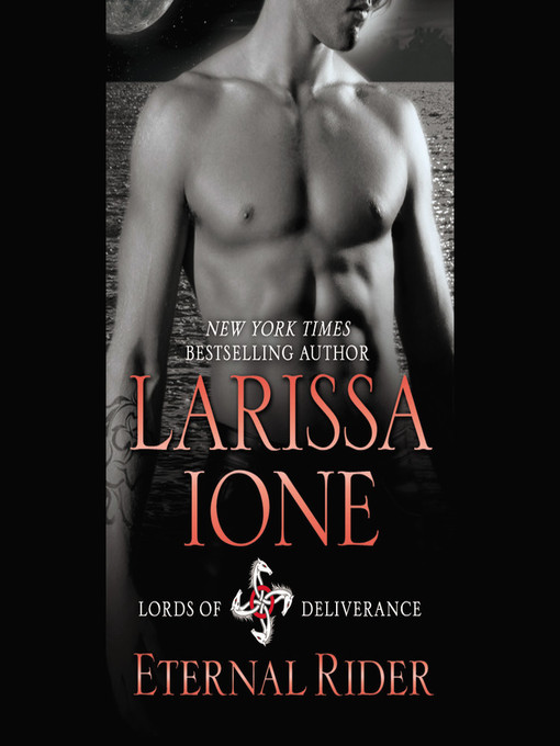 Title details for Eternal Rider by Larissa Ione - Available